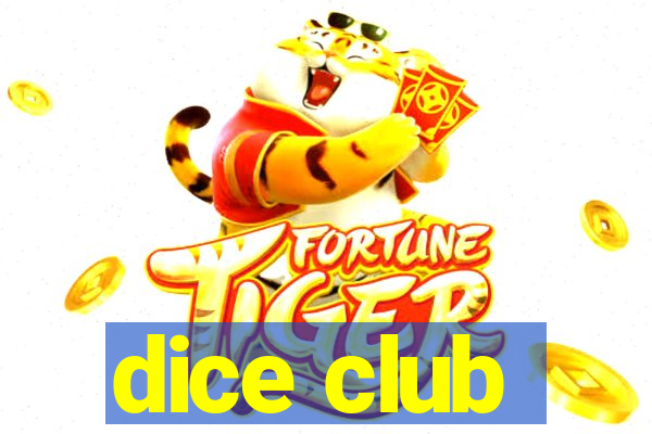 dice club